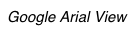 Google Arial View